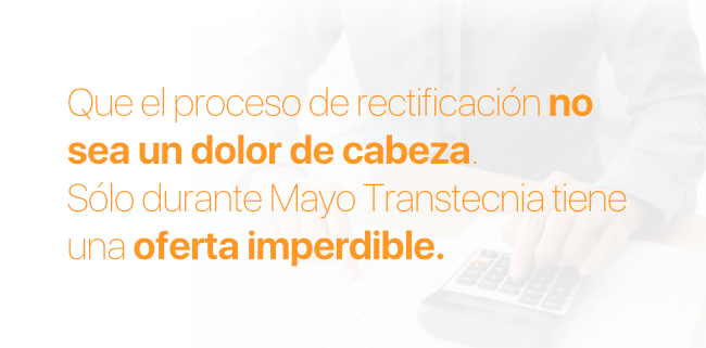 Que el proceso de rectificacion no sea un dolor de cabeza