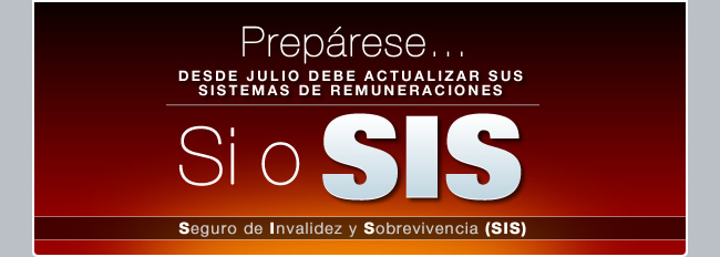 Prep&aacute;rese&hellip; Desde Julio debe actualizar sus Sistemas de Remuneraciones si o SIS