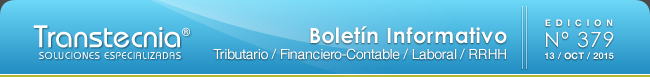Boletin informativo Transtecnia: Tributario, Financiero - Contable y Laboral