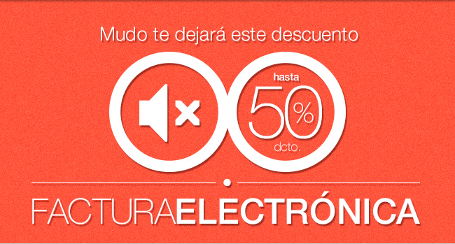 hasta 50% de descuento en Factura Electrónica