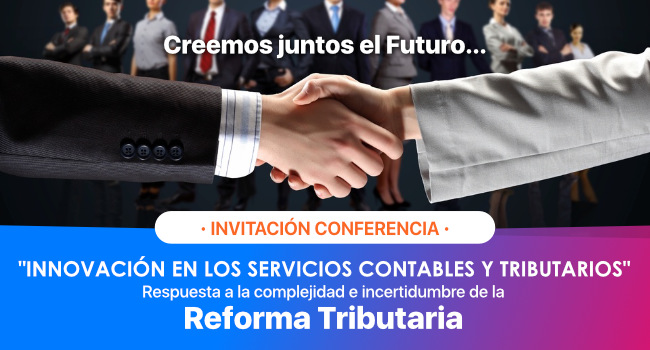 Transtecnia - Invitaci&oacute;n a Conferencia: Innovaci&oacute;n en los Servicios Contables y Tributarios. Respuesta a Incertidumbre de la Reforma Tributaria