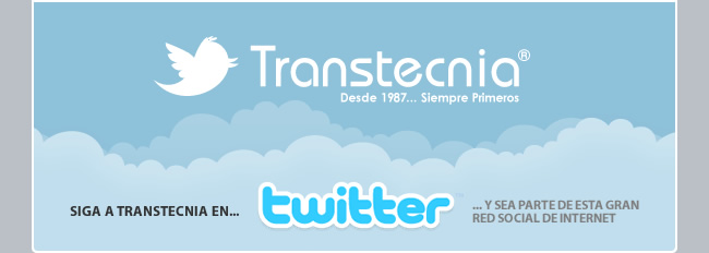 Siga a Transtecnia en Twitter y sea parte de esta gran red social de Internet