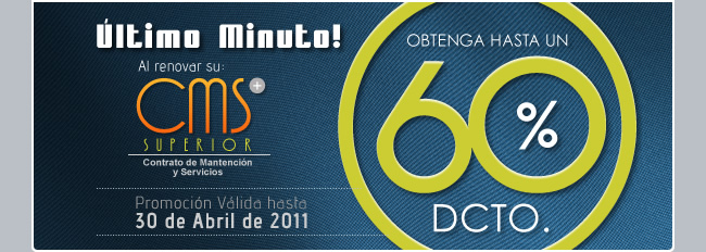 &Uacute;ltimo minuto. Hasta 60% de descuento en su Contrato de Mantenci&oacute;n y Servicios CMS Superior