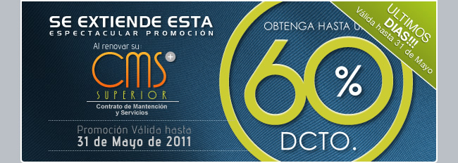 Se extiende esta espectacular promoci&oacute;n. Hasta 60% de descuento en su Contrato de Mantenci&oacute;n y Servicios CMS Superior