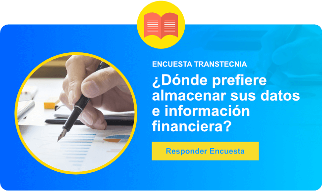 Encuesta Transtecnia: ¿Dónde prefiere almacenar sus datos e información financiera?