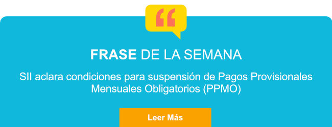 SII aclara condiciones para suspensión de Pagos Provisionales Mensuales Obligatorios