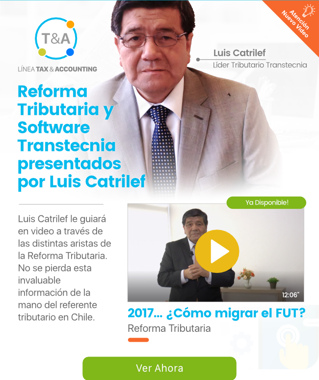 Reforma Tributaria y Software Transtecnia presentados por Luis Catrilef Reforma Tributaria y Software Transtecnia presentados por Luis Catrilef