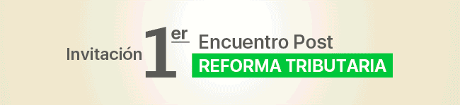 Invitación Primer Encuentro Post Reforma Tributaria