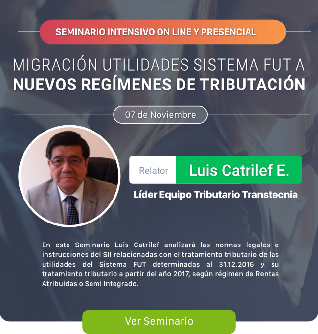Transtecnia - Seminario Luis Catrilef: Migración Utilidades Sistema FUT a Nuevos Regímenes de Tributación