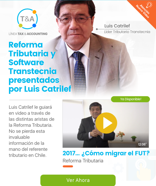 Reforma Tributaria y Software Transtecnia presentados por Luis Catrilef Reforma Tributaria y Software Transtecnia presentados por Luis Catrilef